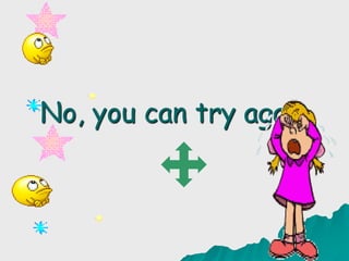 No, you can try again
 