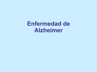 Enfermedad de Alzheimer 