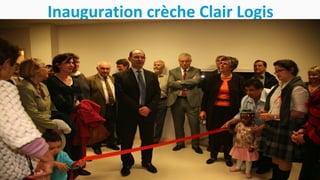 Inauguration crèche Clair Logis
 