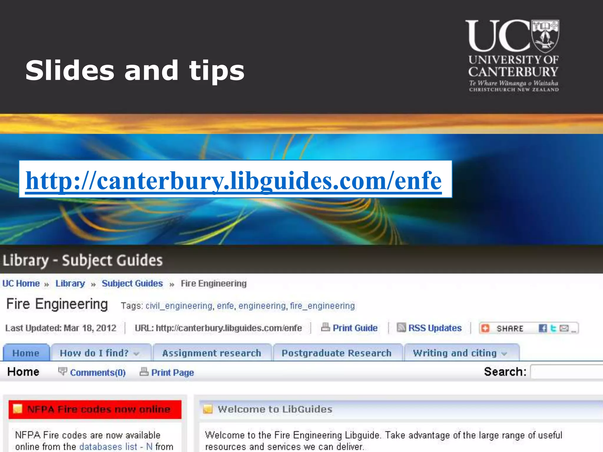 Slides and tips



http://canterbury.libguides.com/enfe
 
