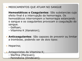  Anticomicóticos e Antifúngicos:
- Anfotericina B (Fungison);- Cetaconazol (Nizoral);- Fluocitosina
(Ancontil);- Fluconaz...