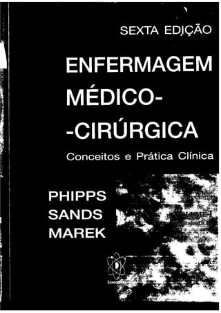 Enfermagem Medico - Cirurgica - Phipps Sands Marek-2003.pdf