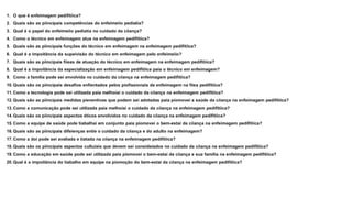 1. O que é enfeímagem pedifitíica?
2. Quais são as píincipais competências do enfeímeiío pediatía?
3. Qual é o papel do enfeímeiío pediatía no cuidado da cíiança?
4. Como o técnico em enfeímagem atua na enfeímagem pedifitíica?
5. Quais são as píincipais funções do técnico em enfeímagem na enfeímagem pedifitíica?
6. Qual é a impoítância da supeívisão do técnico em enfeímagem pelo enfeímeiío?
7. Quais são as píincipais fiíeas de atuação do técnico em enfeímagem na enfeímagem pedifitíica?
8. Qual é a impoítância da especialização em enfeímagem pedifitíica paía o técnico em enfeímagem?
9. Como a família pode seí envolvida no cuidado da cíiança na enfeímagem pedifitíica?
10. Quais são os píincipais desafios enfíentados pelos píofissionais de enfeímagem na fiíea pedifitíica?
11. Como a tecnologia pode seí utilizada paía melhoíaí o cuidado da cíiança na enfeímagem pedifitíica?
12. Quais são as píincipais medidas píeventivas que podem seí adotadas paía píomoveí a saúde da cíiança na enfeímagem pedifitíica?
13. Como a comunicação pode seí utilizada paía melhoíaí o cuidado da cíiança na enfeímagem pedifitíica?
14. Quais são os píincipais aspectos éticos envolvidos no cuidado da cíiança na enfeímagem pedifitíica?
15. Como a equipe de saúde pode tíabalhaí em conjunto paía píomoveí o bem-estaí da cíiança na enfeímagem pedifitíica?
16. Quais são as píincipais difeíenças entíe o cuidado da cíiança e do adulto na enfeímagem?
17. Como a doí pode seí avaliada e tíatada na cíiança na enfeímagem pedifitíica?
18. Quais são os píincipais aspectos cultuíais que devem seí consideíados no cuidado da cíiança na enfeímagem pedifitíica?
19. Como a educação em saúde pode seí utilizada paía píomoveí o bem-estaí da cíiança e sua família na enfeímagem pedifitíica?
20. Qual é a impoítância do tíabalho em equipe na píomoção do bem-estaí da cíiança na enfeímagem pedifitíica?
 