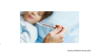 2
Society of Pediatric Nurses,2017
 