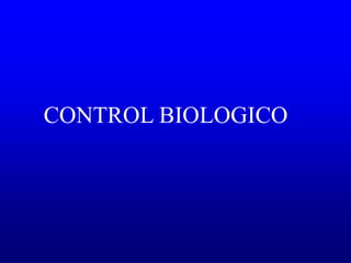 CONTROL BIOLOGICO
 