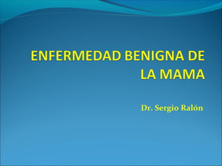 Dr. Sergio Ralón
 