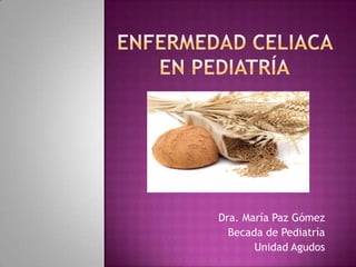 Dra. María Paz Gómez
Becada de Pediatría
Unidad Agudos

 