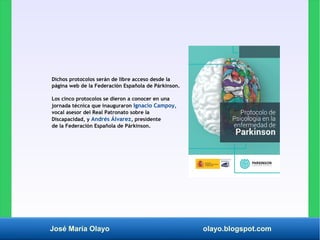 José María Olayo olayo.blogspot.com
Dichos protocolos serán de libre acceso desde la
página web de la Federación Española ...