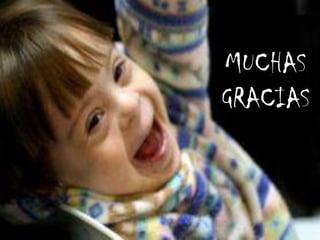 MUCHAS
GRACIAS
 