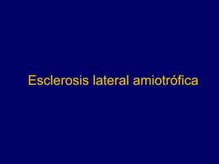 Esclerosis lateral amiotrófica 