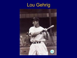 Lou Gehrig 