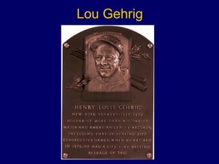 Lou Gehrig 