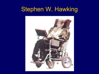 Stephen W. Hawking 