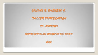 YULIAN R. BAQUERO G.
TALLER BIOMECANICA
ID: 000197428

UNIVERSIDAD MINUTO DE DIOS
2013

 
