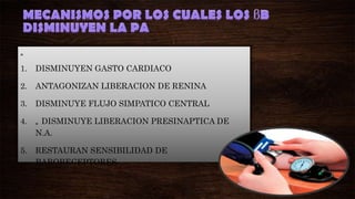 „
1.

DISMINUYEN GASTO CARDIACO

2.

ANTAGONIZAN LIBERACION DE RENINA

3.

DISMINUYE FLUJO SIMPATICO CENTRAL

4.

„ DISMINUYE LIBERACION PRESINAPTICA DE
N.A.

5.

RESTAURAN SENSIBILIDAD DE
BARORECEPTORES

 