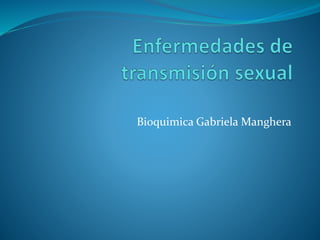 Bioquimica Gabriela Manghera
 