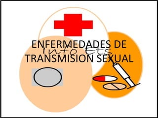 ENFERMEDADES DE TRANSMISION SEXUAL 