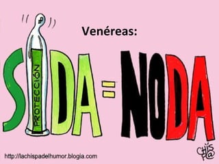 Venéreas:
 