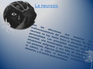 La neurosis
 