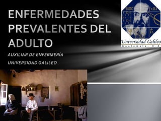 AUXILIAR DE ENFERMERÍA
UNIVERSIDAD GALILEO
 