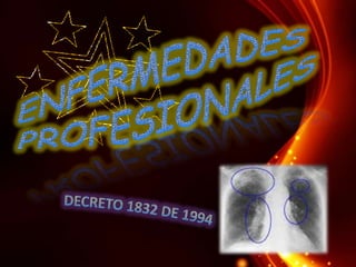 ENFERMEDADES  PROFESIONALES DECRETO 1832 DE 1994 