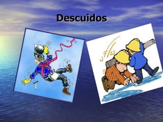 Descuidos 