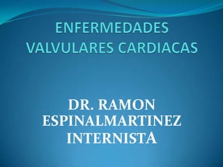 DR. RAMON
ESPINALMARTINEZ
   INTERNISTA
 