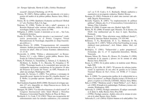 vos”, en T. D. Cook y S. C. Reichardt, Métodos cualitativos y
cuantitativos en investigación evaluativa, Madrid, Morata.
Restrepo, H. (2001): Promoción de la salud: cómo construir vida salu-
dable, Bogotá, Panamericana.
Revuelta Vaquero, B. (2007): “La implementación de políticas
públicas”, Díkaion, año 21, nº 16 (noviembre), Universidad de la
Sabana, Chía, Colombia.
Ricoeur, P. (2006): Sí mismo como otro, Madrid, Siglo XXI.
Robin, M. M. (2008): El mundo según Monsanto. De la dioxina a los
OGM. Una multinacional que les desea lo mejor, Barcelona,
Península.
Robinson, T. (1998): “Does television cause childhood obesity?”,
Journal of American Medical Association, 279: 959-960.
Robinson, T. N.; Borzekowski, D. L. G.; Matheson, D. M.;
Kraemer, H. C. (2007): “Effects of fast food branding on young
children’s taste preferentes”, Arch. Pediatr. Adolesc. Med., vol.
161, nº 8.
Rodríguez, F. (2001): “Subjetividad y poder psiquiátrico”,
Fermentum, año 11, nº 32 (septiembre-diciembre), Mérida,
Venezuela.
Romano Yalour, M.; Torres, R.; Álvarez, D.; Grunhut, Y. (2004):
Satisfacción de los usuarios y efectores con los sistemas de salud,
Buenos Aires, ISALUD.
Rosen, G. (1985): De la policía médica a la medicina social, México,
Siglo XXI.
Rossetto, J; De Lellis, M. (2007): “El proceso de reforma institu-
cional: la experiencia de tres años de gestión en la Colonia
Nacional Montes de Oca”, Vertex, vol. XVIII, nº 73 (mayo-
junio).
Ruiz, A. (2000): “La construcción jurídica de la subjetividad no es
ajena a las mujeres”, en Birgin, Haydée (comp.), El Derecho en el
género y el género en el Derecho, CEDAEL. Buenos Aires, Biblos.
Ryle, J. (1948): “‘Medicina social’ y ‘Salud Pública’”, en C. Back y
col. (1989): El desafío de la epidemiología. Problemas y lecturas selec-
cionadas, Washington, OPS.
Saforcada, E. (1999a): Psicología comunitaria. El enfoque contextualis-
ta de James G. Kelly, Buenos Aires, Proa XXI.
— (1999b): Psicología sanitaria. Análisis crítico de los sistemas de aten-
ción de la salud, Buenos Aires, Paidós.
Saforcada, E. y col. (2001a): El factor humano en la salud pública. Una
289
Bibliografía
research”, Journal of Marketing, vol. 49 (4).
Parsons, W. (2007): Políticas públicas: una introducción a la teoría y
práctica del análisis de las políticas públicas, Buenos Aires, Miño y
Dávila.
Patton, M. Q. (1990): Qualitative Evaluation and Research Methods
(2.ª ed.), Newbury Park, CA, Sage.
Pedersen, D. (1988): “Estilos de vida y salud”, ponencia a la
Reunión Regional sobre sistemas culturales, estilos de vida y
tecnologías médicas, Lima, marzo de 1986.
Pellegrini, J. (2005): Cuando el manicomio ya no está…, San Luis,
Fundación Jerónima.
Pineda, D. (1998): “La función ejecutiva y sus trastornos”, confe-
rencia pronunciada en el Primer Congreso Virtual
Iberoamericano de Neurología, disponible en <http://neurolo-
gia.rediris.es >.
Priego-Álvarez, H. (2000): “Comportamiento del consumidor
sanitario. Análisis mercadológico en las decisiones de compra de
servicios de salud”, Hitos de Ciencias Económico Administrativas,
15: 25-30.
Przeworski, A. (2004): “Política y administración”, en Bresser-
Pereira, L.C. y cols., Política y gestión pública, Buenos Aires,
Fondo de Cultura Económica-CLAD.
Puska, P.; Nissinen, A.; Tuomilehto, J.; Salonen, J. T.; Koskela, K.;
McAlister, A.; Kottke, T. E.; Maccoby, N.; Farquhar, J. W.
(1996): “Estrategia basada en la comunidad para prevenir las
cardiopatías isquémicas: conclusiones de los primeros 10 años
del Proyecto de Carelia del Norte”, en OPS, Promoción de la
salud: una antología, Washington, OPS.
Raczynski, D.; Serrano, C. (2005): “Las políticas y estrategias de
desarrollo social. Aportes de los años 90 y desafíos futuros”, en
P. Meller, La paradoja aparente. Equidad y eficiencia, Santiago,
Taurus.
Real Academia Española (RAE) (2008): Diccionario de la lengua espa-
ñola (23ª ed.), disponible en <http://buscon.rae.es> (fecha de
consulta: marzo de 2008).
Rattagan, M. (2005): “Los derechos humanos y la salud mental”, 4º
Congreso Internacional sobre Salud Mental y Derechos
Humanos, Universidad Popular Madres de Plaza de Mayo.
Reichardt, C. S.; Cook, T. D. (1982): “Hacia una recuperación del
enfrentamiento entre los métodos cualitativos y los cuantitati-
Enrique Saforcada, Martín de Lellis y Schelica Mozobancyk
288
 