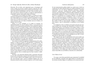 de esta representación gráfica implicó un camino que se inició en
condiciones de salud, pasando luego por estadios prodrómicos de la
enfermedad, con sus alarmas habituales (insomnio, ansiedad,
malestares corporales, manifestaciones cardíacas disfuncionales,
etcétera), para luego llegar a evidenciar daños incipientes que, por
agravamiento progresivo, llevan a la situación en que estos cinco
vectores se manifiestan en el extremo superior o de máximo, se
llega a la evidencia de que lo inteligente y ético es actuar lo más
cerca de la base del triángulo, o en la base misma, y no esperar a
que las personas asciendan para recién ocuparse de sus enfermeda-
des cuando el daño ya está avanzado. Tampoco es inteligente ni
ético esperar a que la enfermedad se manifieste en sus estadios
leves.
Lo inteligente y ético es trabajar con la gente sana para que con-
tinúe estando sana, estrategia que disminuiría el monto de enfer-
medad atendida que, si nos atenemos a los estudios citados y a otras
estimaciones, disminuiría en al menos un tercio, sobre todo en hos-
pitales. Permitiría a la vez que en estos lugares se trabaje mejor y
con menor estrés en su personal; todo lo cual disminuiría la iatro-
genia negativa, sacaría personas de la situación de sobremedicación
y sobreprestación llevando a sumar alrededor de un 10% a la dis-
minución de enfermedad a ser atendida.
Por supuesto que, para la reproducción del actual modelo que
incentiva el mercado de la enfermedad, lo más importante y racio-
nal es esperar en el vértice superior del triángulo a que llegue la
mayor cantidad de personas posible, y así aumentar proporcional-
mente sus clientelas. Asimismo, es para atender al segmento de la
población enferma que llega a estos niveles que se forma a los pro-
fesionales de la salud –o, bien dicho, de la enfermedad–. Esto lo
señaló claramente Kerr White, durante las décadas de 1960 y 1970,
en múltiples trabajos sobre la formación médica; pero sus observa-
ciones fueron y son válidas para todas las profesiones que actual-
mente desarrollan sus actividades en función de la enfermedad.
Usar el blanco al revés
Si se pasa a otra forma geométrica para representar la totalidad
de una población, tomando como figura básica la circunferencia y
las coronas circulares (figura 2), tendríamos en la corona más exter-
109
Gestión de salud positiva
detección. Por un lado, sería importante que se investigara qué
ocurre cuando este proceso sanador natural es alterado por inter-
venciones artificiales propias de los profesionales formados y orien-
tados solo hacia la enfermedad y, por otro, cómo se podría aprove-
char este proceso natural sin poner en riesgo de agravamiento o
cronicidad a quienes están siendo objeto del mismo.
Continuamos con el análisis de la figura 1: al observar la repre-
sentación triangular de la totalidad de una población, sanos y enfer-
mos, observamos que en el vértice superior la superficie es mucho
menor que en la base de la misma, o sea, en el vértice hay muchas
menos personas que en la base; el mínimo está en el vértice y el
máximo está en la base.
Ahora, si a este triángulo se le acopla el continuo de
salud/enfermedad, tal como lo plantea Terris, y se lo posiciona en
relación con la representación geométrica de la población según lo
indican la práctica, el sentido común y toda la información epide-
miológica de que se dispone para poblaciones en situaciones de vida
no excepcionales (guerras, epidemias, etcétera), se hará evidente
que la mayor parte de la población (la base del triángulo) está sana
y que la enfermedad incrementa su preponderancia hacia el vértice
superior (la menor cantidad de población). De la base hacia el vér-
tice avanza tanto en términos de cantidad de enfermos (que no es
lo que representa el continuo pero sí el triángulo) como en el quan-
tum de enfermedad en los que están enfermos (malestar, disminu-
ción del rendimiento, impedimentos, etcétera).
Si se toman en cuenta las siguientes subdimensiones de la enfer-
medad: a) riesgo de muerte; b) discapacidad; c) sufrimiento del
paciente; d) complejidad del problema y su solución; e) costo, y
luego se las transforma gráficamente en vectores que se extiendan
de un mínimo a un máximo y se los coloca en relación con la repre-
sentación triangular, tal como se ha efectuado en la figura 1, se
podrá observar que el extremo correspondiente al mínimo de estos
vectores estará ubicado en la base del triángulo y el máximo en el
vértice superior. Esto es evidente para los cinco vectores o subdi-
mensiones.
Pasando a una elemental reflexión final y partiendo del hecho
de que, salvo excepciones, el grueso de las personas que se encuen-
tran en la parte superior del triángulo estuvo antes en la base por-
que eran personas sanas y que la condición negativa que en el
momento actual los ubica en la parte superior o en el vértice mismo
Enrique Saforcada, Martín de Lellis y Schelica Mozobancyk
108
 