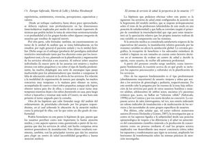 La hipótesis que podemos efectuar sobre este punto es la
siguiente: los servicios de salud están configurados de acuerdo con
la hegemonía del modelo médico, que se impone jerárquicamente
sobre el resto de las profesiones (ubicándolas de este modo en una
posición de subalternidad) y que halla su correlato (según el princi-
pio de considerar la intersubjetividad que rige para estas situacio-
nes) en la apreciación relativa que los propios usuarios realizan de
esta variable en comparación con las restantes.
Si la atención médica es considerada satisfactoria respecto de las
expectativas del usuario, la insatisfacción relativa generada por las
restantes variables no afecta la satisfacción global. La cercanía geo-
gráfica, la recepción de beneficios o los adecuados estándares de
confort e higiene no son tomados en cuenta como factores decisi-
vos en el momento de evaluar un centro de salud y decidir la
opción, como usuario, de recibir allí asistencia profesional.
A partir del presente estudio surge también, como interro-
gante fundamental, la cuestión acerca de en qué grado se inclu-
yen los aspectos psicosociales y culturales en la planificación de
los servicios.
Otro de los aspectos fundamentales es el tipo predominante
(absolutamente mayoritario) de usuario: mujeres y niños que acu-
den a los servicios de ginecología y pediatría, respectivamente. En
este sentido cabe la pregunta por las razones de la muy baja utiliza-
ción de los servicios por parte de otros usuarios: hombres y muje-
res adultas, adolescentes de ambos sexos, ancianos y/o pacientes
crónicos que, acaso, no hallan un “referente válido” (Saforcada,
1999b) en los Centros y por esa razón deciden no concurrir. La res-
puesta acerca de tales interrogantes, tal vez, nos estaría indicando
un valioso indicador de insatisfacción o de inadecuación de los ser-
vicios a las necesidades de estos grupos específicos de usuarios.
Por último, cabe señalar que, tal como refieren numerosos
autores (Ferreira Deslandes y Gomes, 2007), la investigación que se
centra en los aspectos ligados a la subjetividad desde una posición
epistemológica de respeto a las diferencias y al saber no autocráti-
co del conocimiento científico entiende a la producción de conoci-
miento como un proceso mediante el cual los propios actores
implicados van desarrollando una mayor conciencia crítica sobre
los supuestos y condicionantes que rigen su accionar, ampliando los
horizontes de transformación sobre las mismas prácticas de aten-
ción investigadas.
177
El sistema de servicios de salud: la perspectiva de los usuarios
experiencias, sentimientos, creencias, percepciones, expectativas y
valores.
Desde un enfoque cualitativo, hasta ahora poco aprovechado,
se debería explorar más profundamente en las dimensiones
(inter)subjetivas implicadas por medio de un variado repertorio de
técnicas que podría incluir la toma de entrevistas semiestructuradas
o en profundidad y/o los grupos focales sobre algunas categorías de
usuarios que resulten de especial interés.
Por otra parte, cabe formular, también, un cuestionamiento en
torno de la unidad de análisis que se toma habitualmente en los
estudios: por regla general el paciente aislado y no la unidad fami-
liar. Dicho sesgo en el enfoque (producto del paradigma individual
restrictivo internalizado tanto por los efectores como por los inves-
tigadores) está, a la vez, plasmado en la planificación y organización
de los servicios ofrecidos a sus usuarios. Al enfocar sobre usuarios
individuales (la mayor parte de las usuarias son mujeres y madres
jóvenes con niños pequeños) y no sobre el tipo de familia predomi-
nante, las madres despliegan una serie de estrategias (que pasan
inadvertidas para los administradores) que tienden a compensar la
falta de adecuación cultural en la oferta de los servicios. En relación
a la modalidad de organización de turnos, por ejemplo, las madres
concurren muy temprano a la mañana para obtener su turno,
acompañadas de cuatro o cinco niños pequeños, aunque solo logren
obtener turnos para dos de ellos; o concurren a sacar turno muy
temprano mientras dejan a los niños durmiendo en casa, para luego
volver a buscarlos y retornar más tarde al Centro, en una hora más
próxima al turno asignado para la consulta.
Otra de las hipótesis que cabe formular surge del análisis del
ordenamiento de prioridades efectuado por los propios respon-
dientes, en el cual sobresale la ubicación de la atención médica
como la principal de ellas, con las que existe un alto grado de con-
formidad.
Podría formularse en este punto la hipótesis de que, puesto que
los usuarios perciben como más importante la buena atención
médica, y este aspecto aparece como garantizado a partir de las res-
puestas que dan los servicios de salud, este hecho compensa otros
motivos generadores de insatisfacción. Esto último resultaría con-
sistente, también, con las principales razones que dan los usuarios
para elegir un centro de salud (accesibilidad geográfica y buena
atención médica).
Enrique Saforcada, Martín de Lellis y Schelica Mozobancyk
176
 