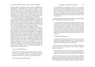 Los comportamientos que conllevan los estilos de vida no pueden
abordarse desde un plano individual, puesto que estos comportamien-
tos no ocurren al azar en la población, ni aparecen en el vacío. En rea-
lidad, los comportamientos individuales son expresiones que ocurren
dentro de un contexto político y económico y son modelados por
poderosas fuerzas e influencias sociales y culturales que se manifiestan
en unidades o agregados sociales más amplios como la familia, el grupo
o la comunidad.
Desde una postura claramente social, Frenck (citado por Behm
Rosas, 1992), definió los estilos de vida como:
Los comportamientos compartidos por un grupo social en un contex-
to específico, que tienen componentes ideológicos y dependen también
de situaciones de mercado. Los estilos de vida son la forma en que los
grupos sociales traducen las condiciones materiales de vida en pautas
de comportamiento. Son, por ejemplo, pautas de consumo y distribu-
ción; o de formación de uniones y procreación. Así, las desigualdades
sociales se traducen en desiguales condiciones materiales de la existen-
cia (condiciones de vida) sobre las que los distintos grupos desarrollan
estilos de vida particulares que determinan la mayor parte de la morbi-
mortalidad.
La OMS (1998) considera que:
El estilo de vida es una forma de vida que se basa en patrones de com-
portamiento identificables, determinados por la interacción entre las
características personales individuales, las interacciones sociales y las
condiciones de vida socioeconómicas y ambientales.
En tanto que, por condiciones de vida, entiende “El entorno
cotidiano de las personas, donde estas viven, actúan y trabajan”.
Agrega, además, que:
Estas condiciones de vida son producto de las circunstancias sociales y
económicas, y del entorno físico, todo lo cual puede ejercer impacto en la
salud, estando en gran medida fuera del control inmediato del individuo.
Tomando aspectos que nos interesa destacar de las anteriores
definiciones e incorporando una perspectiva psicológica, podemos
delinear la siguiente caracterización: a) los estilos de vida son patro-
nes de comportamiento complejos, coherentes y bastante estables a
187
La psicología en la promoción de la salud
sociales, culturas y subculturas, prácticas sociales, modalidades de
organización y participación, redes, espacios de poder y, en fin,
todos aquellos procesos intersubjetivos que, por una parte, confi-
guran los estilos de vida y, por otra, modelan los ambientes –físicos
y sociales– en los cuales los grupos humanos viven. De este modo,
los cambios en los ambientes físicos y sociales de pertenencia pro-
ducen efectos en los sujetos, a la vez que los cambios en las relacio-
nes intersubjetivas originan modificaciones en los ambientes.
A fin de comprender mejor la interdependencia entre estilos de
vida y ambiente, vale la pena examinar el significado y la relación que
distintos autores de referencia establecen entre estos conceptos. Es
de interés destacar que tal relación no siempre es aceptada por los
autores y que la comprensión de esta divergencia de puntos de vista
tiene enormes implicancias para el tema que nos ocupa y es, por lo
tanto, de la mayor importancia para el psicólogo sanitarista.
A partir del Informe Lalonde y la difusión del concepto de
Campo de Salud se han dado muchas definiciones de los estilos de
vida. Podríamos clasificar las mismas en un gradiente que va desde
las concepciones más estrictamente individualistas, principalmente
imperantes en Estados Unidos, hasta aquellas que son totalmente
sociales (incluso, sin dejar demasiado margen a la acción individual
o interpersonal). De este modo, y en el polo más individual, Dever
definió los estilos de vida como “Los riesgos autogenerados que
incluyen el conjunto de decisiones individuales que afectan la salud
y sobre las cuales se tiene mayor o menor control”. Divide estos
riesgos autogenerados en tres áreas: los inherentes al ocio, a los
modelos de consumo y los ocupacionales. Asimismo, agrega que
“Las decisiones incorrectas dan como resultado modos de vida des-
tructivos que contribuyen a un mayor nivel de enfermedad o de
muerte prematura” (Dever, 1991).
Costa y López (1996) afirman:
Los estilos de vida, entrañan verdaderas constelaciones de comporta-
mientos más o menos organizados, más o menos complejos y coheren-
tes, más o menos estables y duraderos y, todos ellos, fuertemente
impregnados del ambiente o entorno en el que viven las personas.
Por su parte, Pedersen (1988) sostiene:
Enrique Saforcada, Martín de Lellis y Schelica Mozobancyk
186
 
