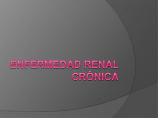 Enfermedad renal crónica 