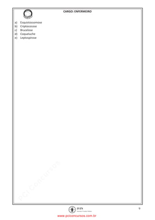 pcimarkpci MDAwMDowMDAwOjAwMDA6MDAwMDowMDAwOmZmZmY6YjFiODo1MjM3:V2VkLCAyMiBKYW4gMjAyMCAxMTo1NDowNyAtMDMwMA==
CARGO: ENFERMEIRO
9
a) Esquistossomose
b) Criptococose
c) Brucelose
d) Coqueluche
e) Leptospirose
www.pciconcursos.com.br
 