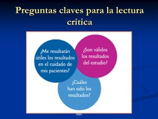 Preguntas claves para la lectura
crítica

RMA

 