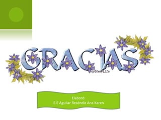 Elaboró:
E.E Aguilar Reséndiz Ana Karen

 