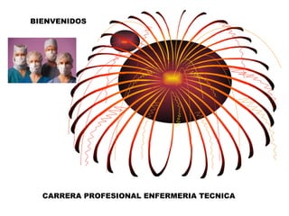 BIENVENIDOS CARRERA PROFESIONAL ENFERMERIA TECNICA 