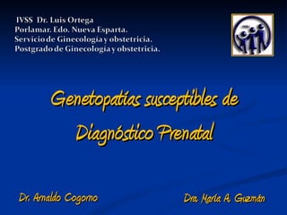 Enfermeria genetopatías susceptibles de diagnóstico prenatal