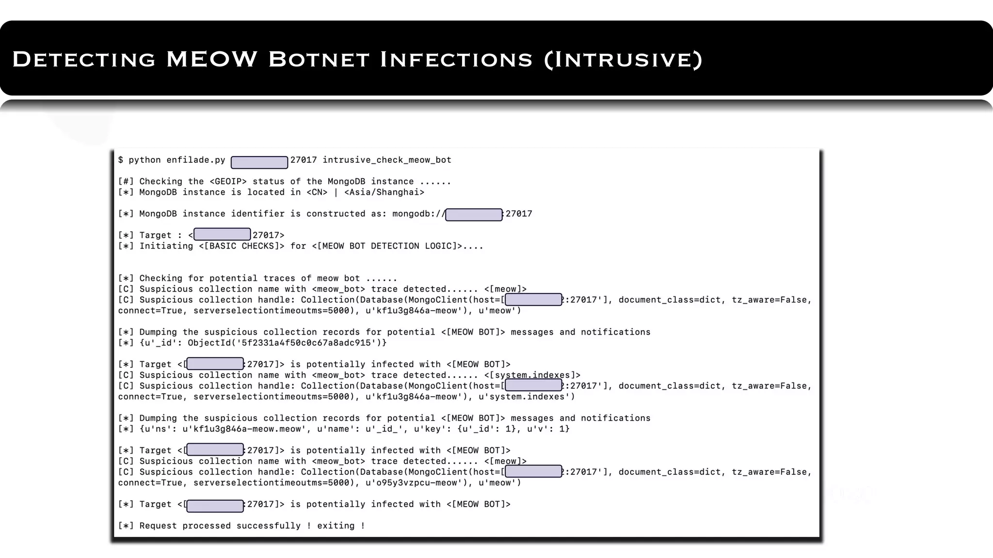 About Tool
Detecting MEOW Botnet Infections (Intrusive)
 