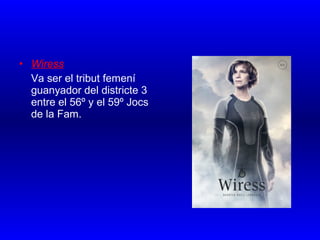 • Wiress
Va ser el tribut femení
guanyador del districte 3
entre el 56º y el 59º Jocs
de la Fam.
 