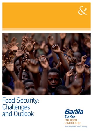 Food Security:
Challenges
and Outlook
 