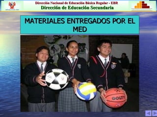 MATERIALES ENTREGADOS POR EL MED 
