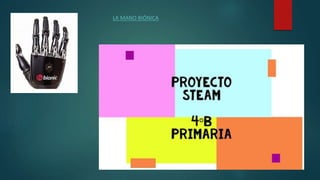 LA MANO BIÓNICA
 