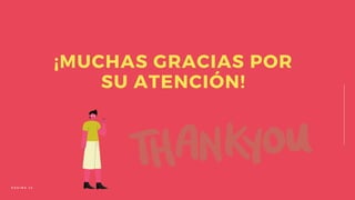 ¡MUCHAS GRACIAS POR
SU ATENCIÓN!
P Á G I N A 1 4
 