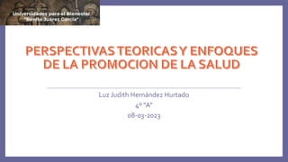 Luz Judith Hernández Hurtado
4º “A”
08-03-2023
 