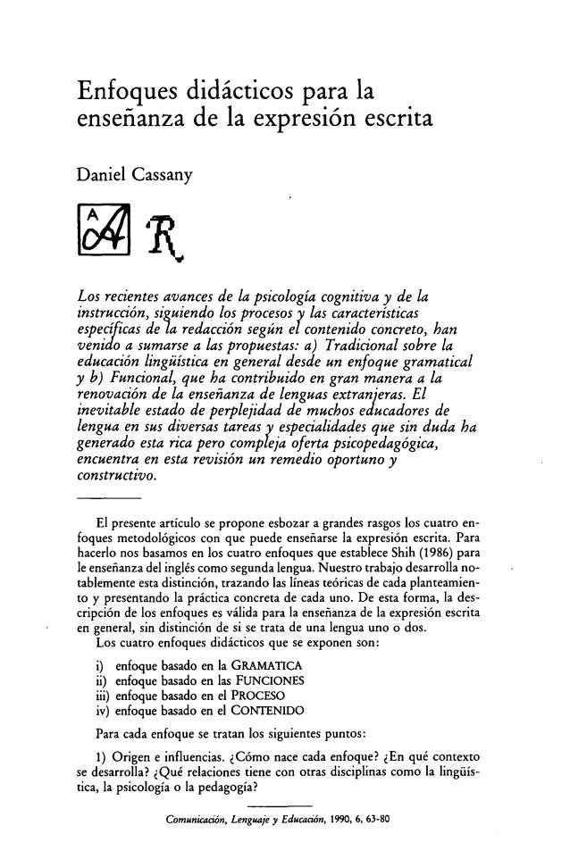 Enfoques didácticos para la
enseñanza de la expresión escrita
Daniel Cassany
Los recientes avances de la psicología cognit...