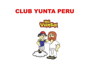 CLUB YUNTA PERU
 
