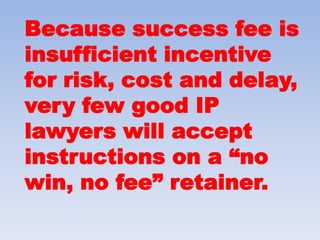 So it is up to the owner to enforce his or her IPR.