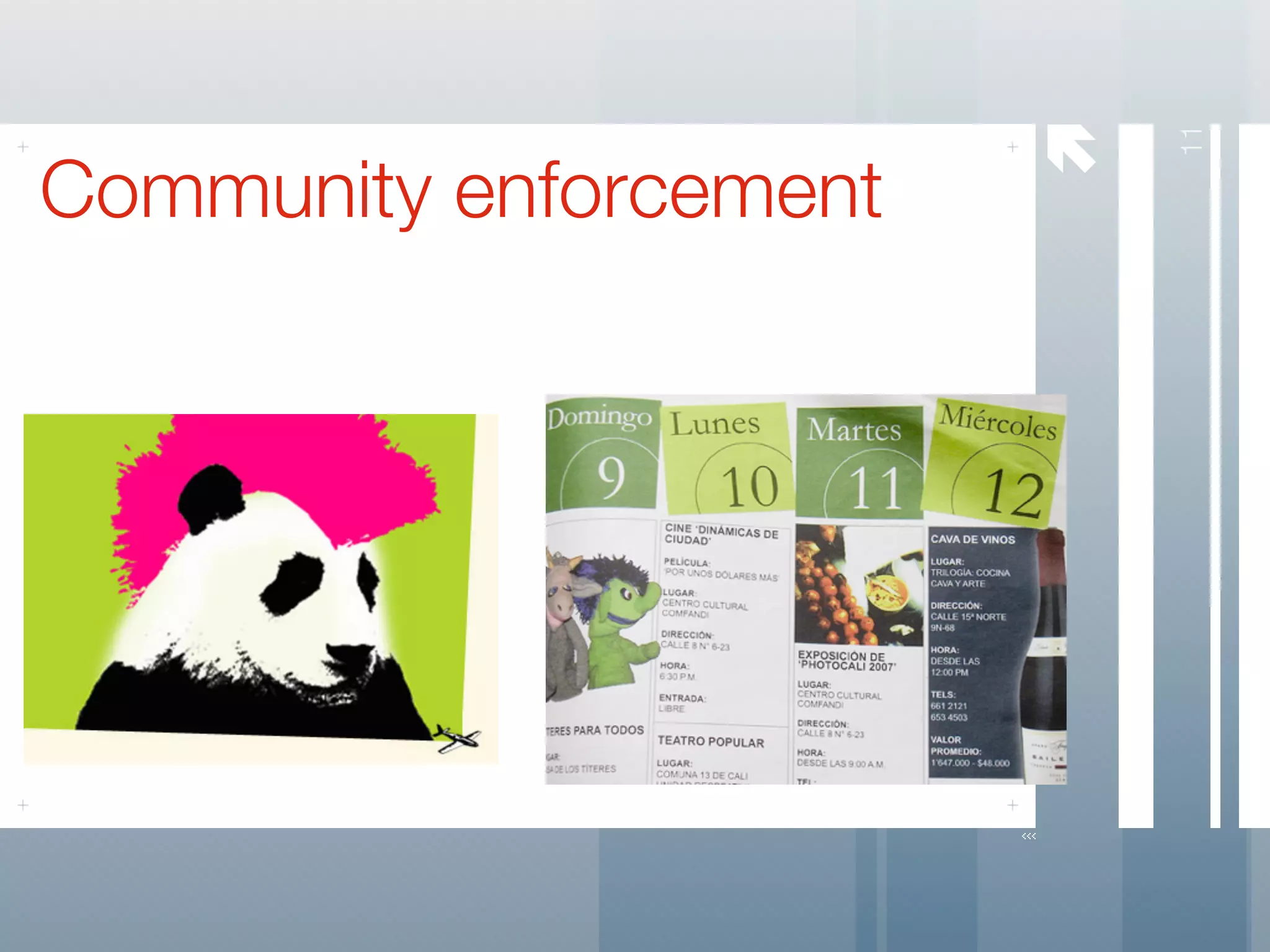 




                            11
Community enforcement
 