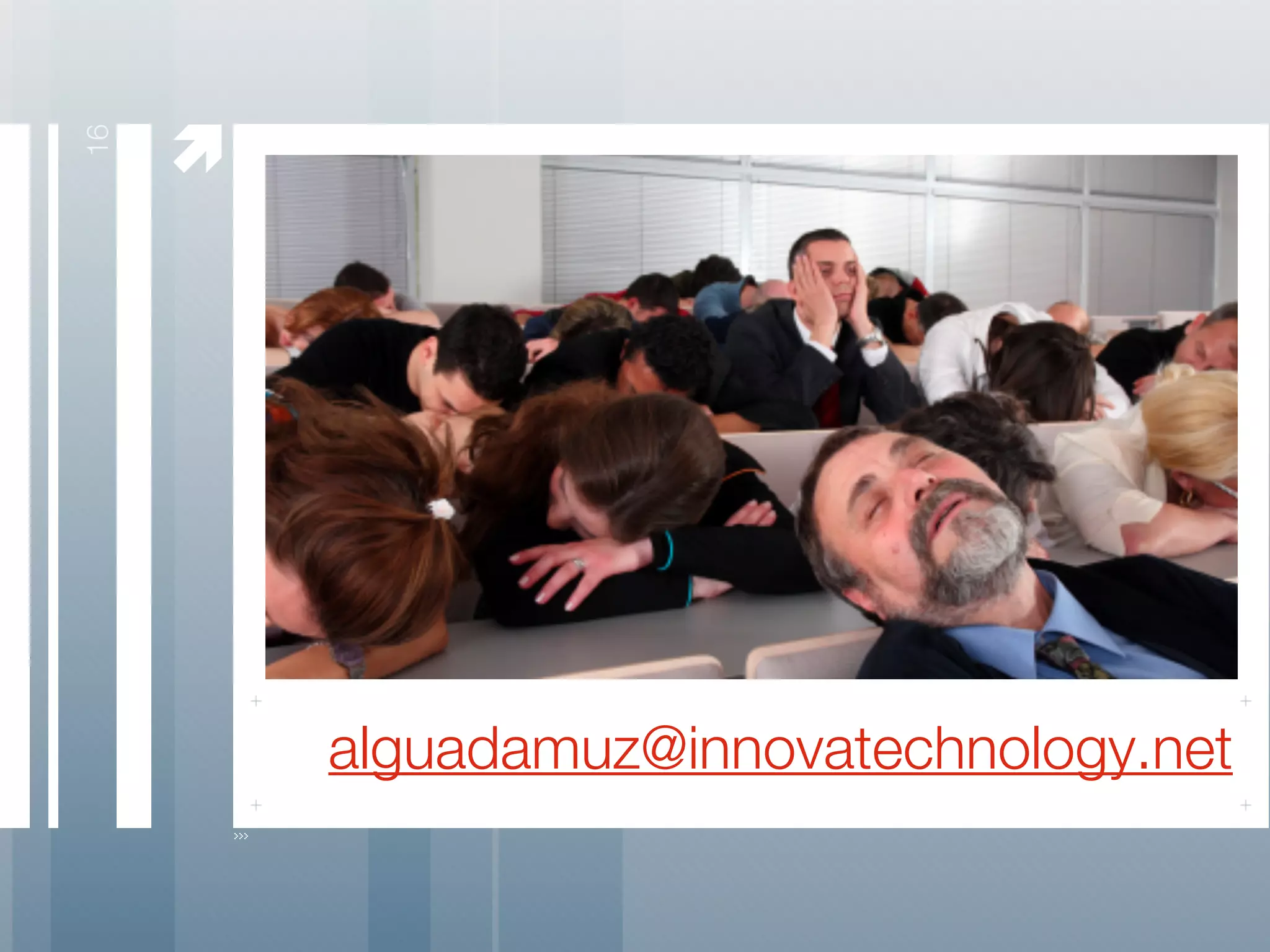 
16




         alguadamuz@innovatechnology.net
 