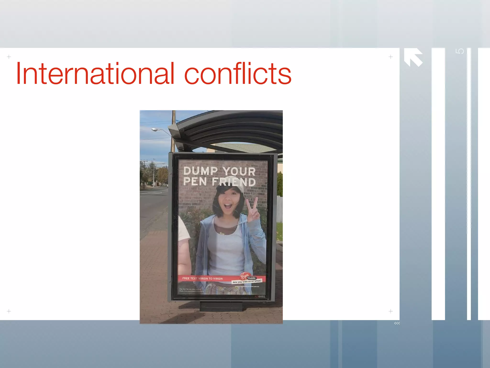 




                              5
International conflicts
 